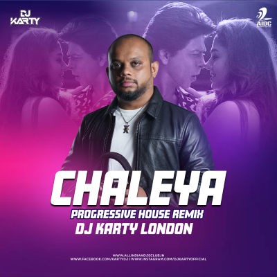 Chaleya (Progressive House Remix) - DJ Karty London