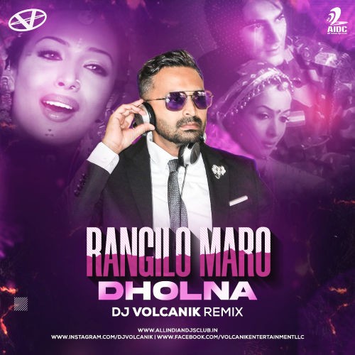 Rangilo Maro Dholna (Remix) - DJ Volcanik