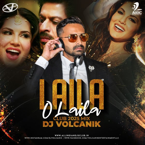 Laila O Laila (Club Mix 2025) - DJ Volcanik