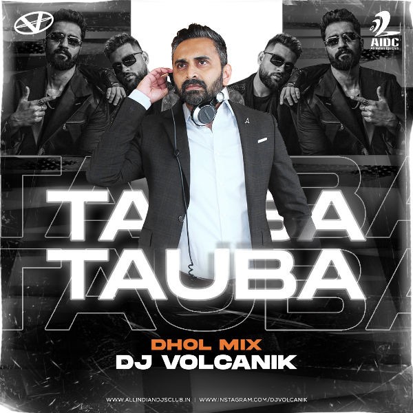 Tauba Tauba (Dhol Mix) - DJ Volcanik