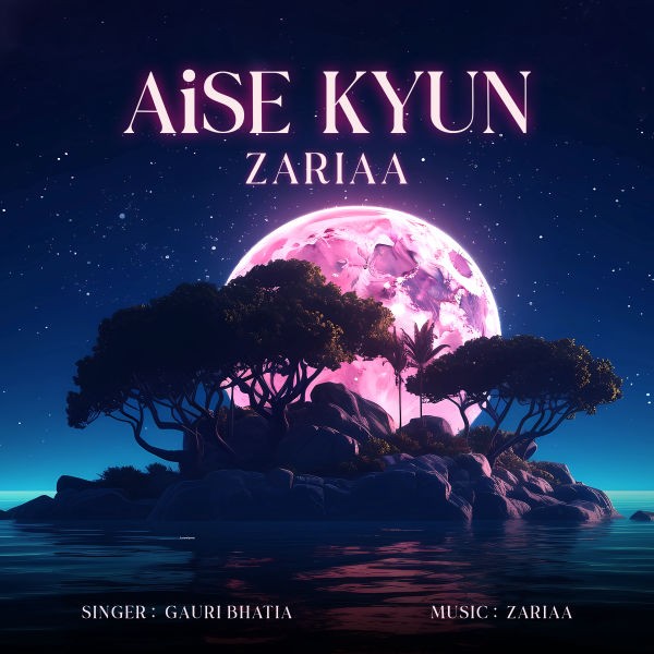 Aise Kyun - Zariaa