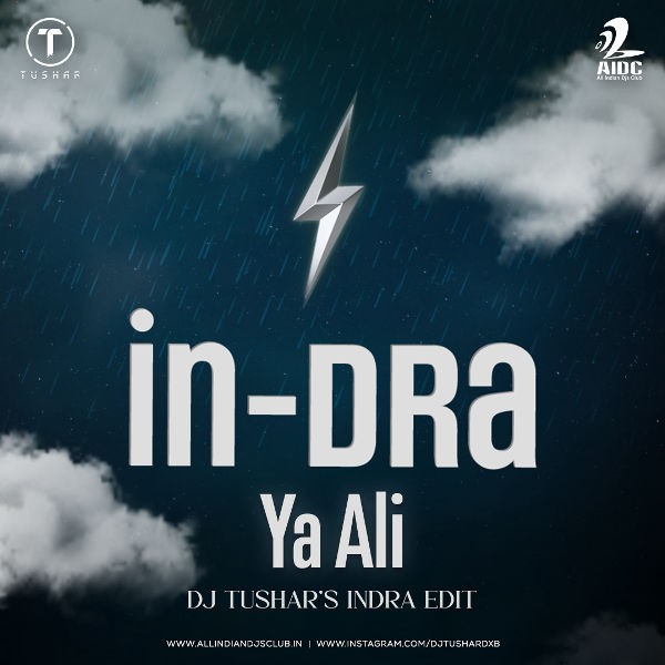 Ya Ali - DJ Tushar's Indra Edit