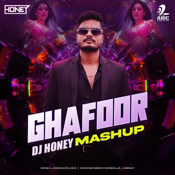 Ghafoor (Mashup) - DJ Honey