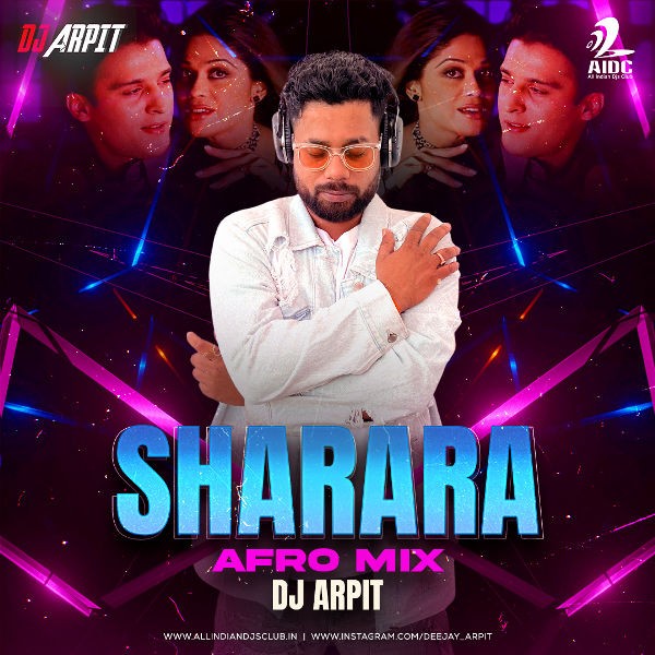 Shararara (Afro Mix) - DJ Arpit