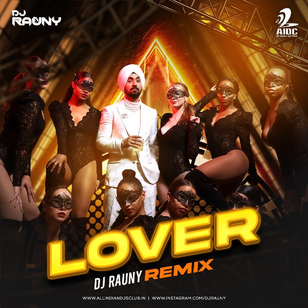 Lover - Diljit Dosanjh (Remix) -  DJ Rauny
