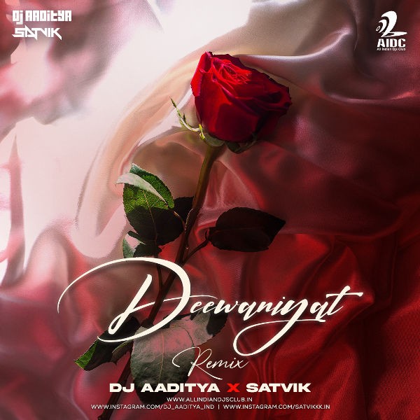 Deewaniyat (Remix) - DJ Aaditya x Satvik
